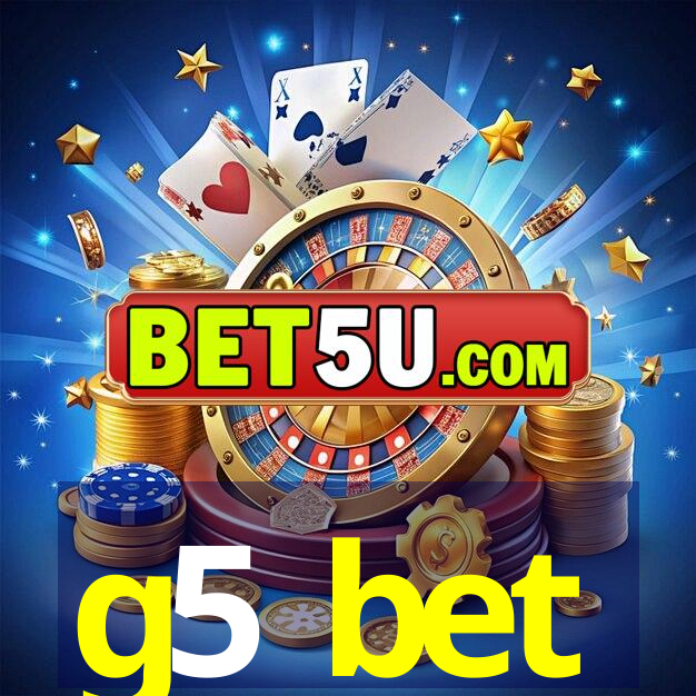 g5 bet